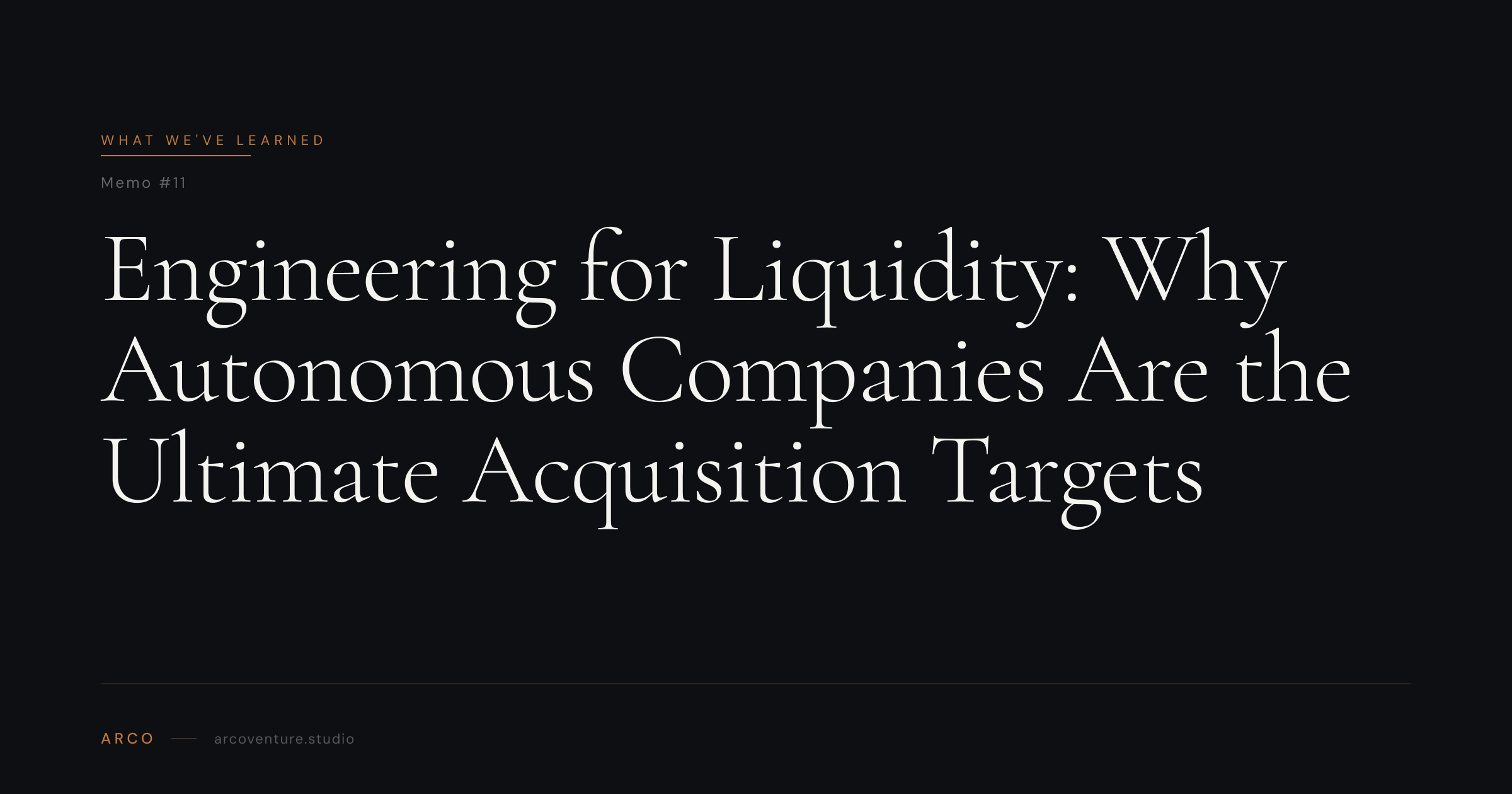 Engineering for Liquidity: Why Autonomous Companies Exit Better | Arco